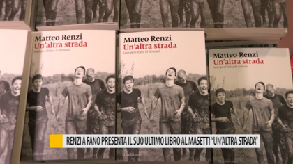 Renzi a Fano presenta il suo ultimo libro al masetti “Un’altra strada” – VIDEO item-thumbnail