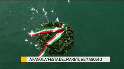 A Fano la “Festa del Mare” il 5 e 6 agosto – VIDEO item-thumbnail
