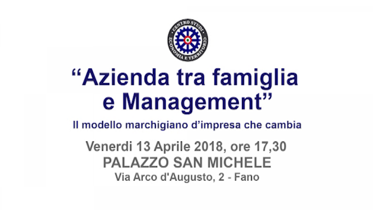 Venerdì 13 aprile durante il convegno “Azienda tra famiglia e management” organizzato dall’associazione Centro Studi  Economia e Territorio