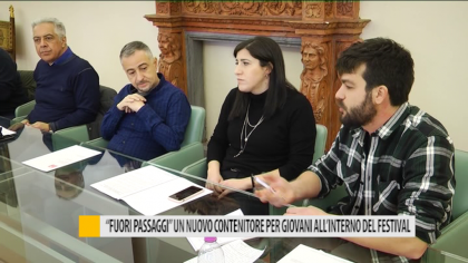 “Fuori Passaggi”, un nuovo contenitore per giovani all’interno del festival – VIDEO item-thumbnail