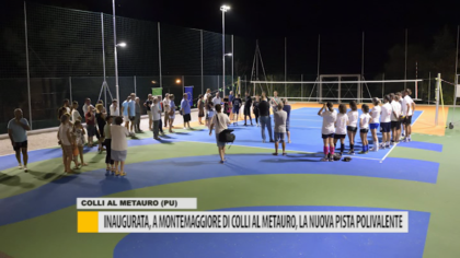 Inaugurata, a Montemaggiore di Colli al Metauro, la nuova pista polivalente – VIDEO item-thumbnail