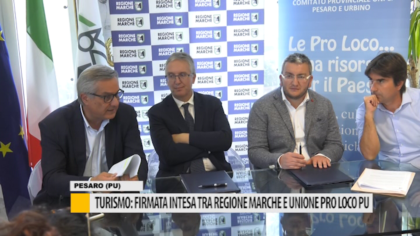 Turismo: firmata intesa tra regione Marche e unione Pro loco PU – VIDEO item-thumbnail