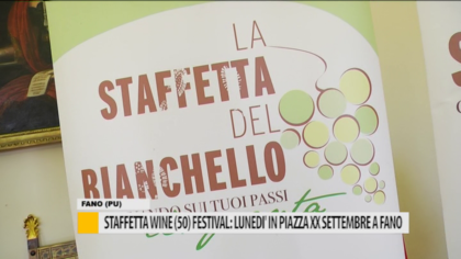 Staffetta Wine (50) Festival: lunedì in piazza XX settembre a Fano – VIDEO item-thumbnail