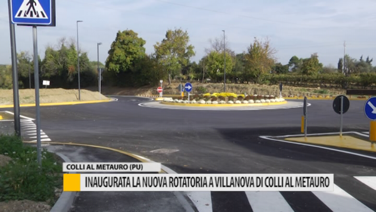 Inaugurata la nuova rotatoria a Villanova di Colli al Metauro – VIDEO