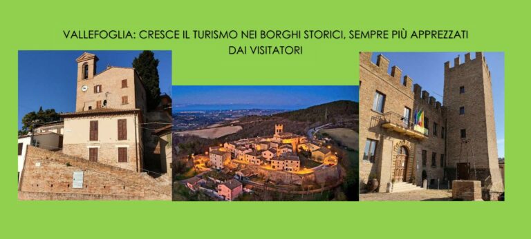 Vallefoglia: cresce il turismo nei borghi storici, sempre più apprezzati dai visitatori